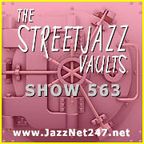 The StreetJazz Vaults Show 563