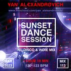 #113  |  SUNSET DANCE SESSION - NU DISCO & INDIE MIX  |  MARCH 2023 |  120-123 BPM)