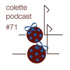 colette podcast #71