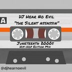 DJ Hear No Evil Presents Juneteenth 2000s Hip Hop Edition Mix