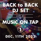 Back to Back DJ Set Live at MUSIC ON TAP #2 Part 1 (Dec 11 2022)