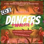 CD 2 Dancers Paradise vol 1 Best of 2016 Mixed by D-One