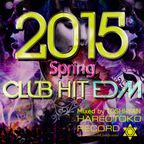 CLUB HIT EDM 2015spring