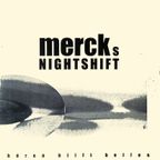 Merck's Nightshift