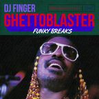 Dj Finger - Live @ Ghettoblaster (Funky Breaks)