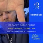 RALPHIE DEE - The Decades Radio Show - HOUSE DJ MIX France - Thursday March 7th 2022