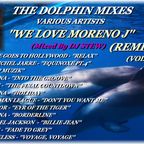 THE DOLPHIN MIXES - VARIOUS ARTISTS - ''WE LOVE 'MORENO J' REMIXES'' (VOLUME 2)