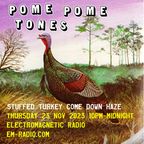 Pome Pome Tones with Jeffrey Alexander - 23 Nov 2023