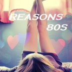 Reasons 80s
