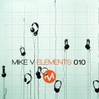 Mike V - Elements #010 (Part One) 