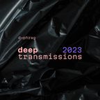 Deep Transmissions 2023