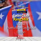 Latin Club King Mix E02 S1 | Puerto Rican Day Parade Edition