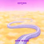 DJ EZDICK - NOW WHERE