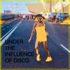 Under The Influence Of Disco