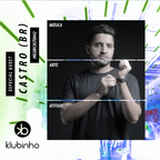 KLUBCAST0042 - Special Guest CASTRO (BR)