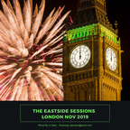 The Eastside Sessions - London Nov 2019