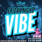 Friday Night Vibe In The Mix with DJ Ben Mabon & Sean Maynard - 1st December 2023