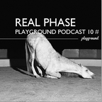 PLayground Podcast 10 # mix by Real Phase