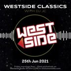 Westside Classics | Westside Radio | Mixed By DJ JC - 25th Jun 2021