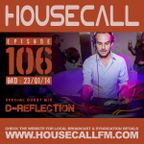 Housecall EP#106 (23/01/14) incl. a guest mix from D-Reflection
