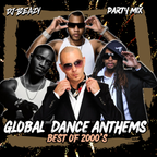 Global Dance Anthems 3: Best of 2000's Party Mix Playlist #djbeazy