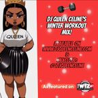 Winter Workout/WarmUp(Twerk,HipHop,RnB,Afrobeat)-DJ Queen Celine