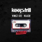 Klash & Vincz Lee - Keep It Trill Podcast 4