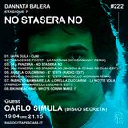 Dannata Balera ST.7 Ep.222 - NO STASERA NO - Ospite Carlo Simula (Disco Segreta)