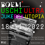 Uschi Ultra+Jukebox Utopia B2B @ BOEM presents 11/2022