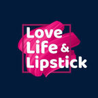 Love Life and Lipstick 18-04-23
