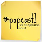 PopCast#1 Funk Diis Synthsters