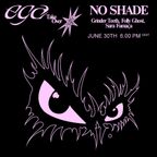 EGA Takeover EP 08 w/ NO SHADE