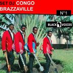 Set DJ CONGO BRAZZAVILLE des années 60 à aujourd'hui N°1 par BLACK VOICES DJ (BESANCON)