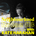Neighbourhood Noise 003 with Kate Harahan