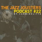 The Jazz Jousters podcast #22 by Carminelitta