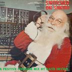 Switched On Santa - A festive fireside mix by Gaye Device.