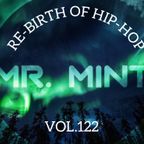 MR. MINT - RE-BIRTH OF HIP-HOP VOL.122