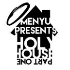 menyu presents: HOLY HOUSE I