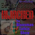 Ellertsson Hijacked the Bluesman Talkin' show