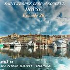 SAINT TROPEZ DEEP & SOULFUL HOUSE Episode 26. Mixed by Dj NIKO SAINT TROPEZ