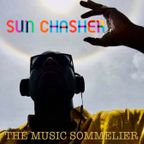 THE MUSIC SOMMELIER -presents-" SUN CHASER"