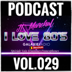 I Love 80's Vol. 029 Spéciale Voix Féminines Francophones by JL MARCHAL on Galaxie Radio Belgium