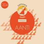 Samsara Beats Mixtapes | 004 | Aanti