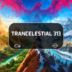 Trancelestial 313