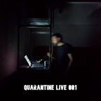 Quarantine LIVE 001