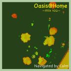 Oasis@Home mix102