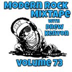 Drew Kenyon's Modern Rock MixTape: Vol. 73