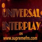 UNIVERSAL INTERPLAY show on www.supremefm.com25/11/22