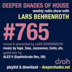 Deeper Shades Of House #765 w/ exclusive guest mix by ALEX V