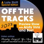 The Late Shift - Off the Tracks Festival 2023 Preview Show